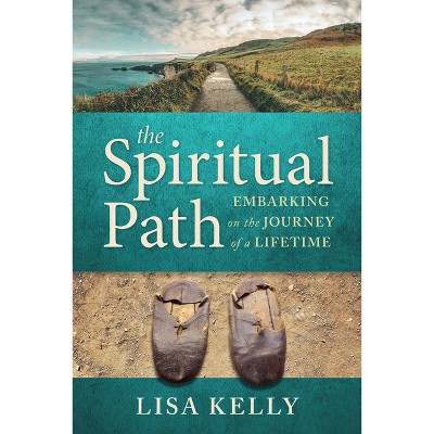 The Spiritual Path - by  Lisa Kelly (Paperback)