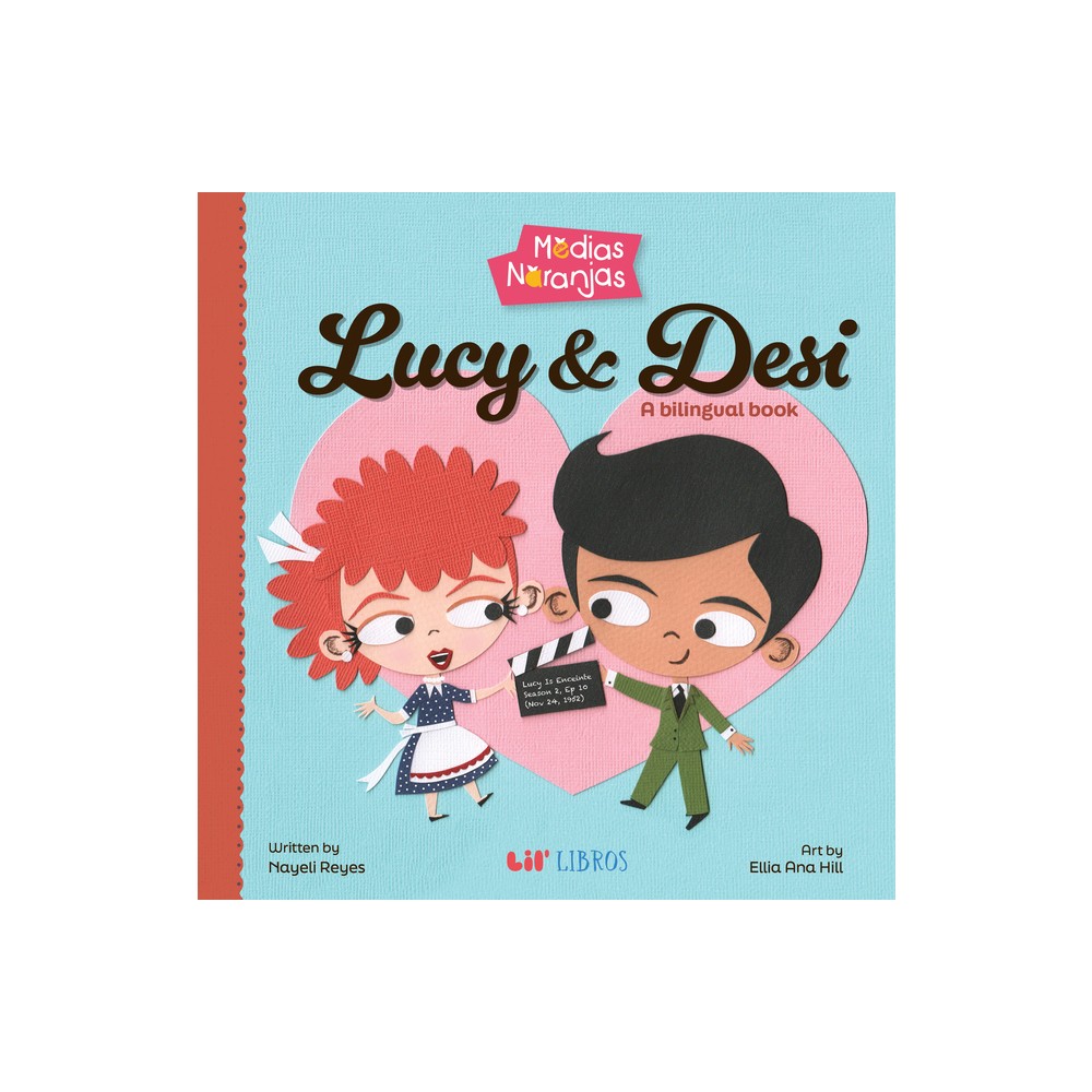 Medias Naranjas: Lucy & Desi - by Nayeli Reyes (Board Book)