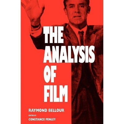 The Analysis of Film - by  Raymond Bellour (Paperback)