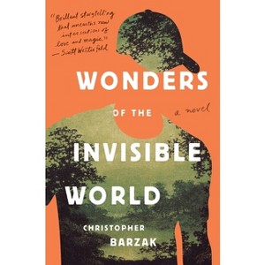 Wonders of the Invisible World - by  Christopher Barzak (Paperback) - 1 of 1