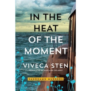 In the Heat of the Moment - (Sandhamn Murders) by  Viveca Sten (Paperback) - 1 of 1