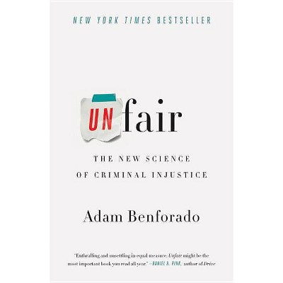 Unfair - by  Adam Benforado (Paperback)