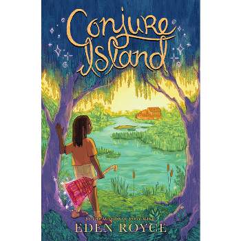 Conjure Island - by  Eden Royce (Hardcover)
