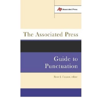 The Associated Press Guide to Punctuation - by  Rene J Cappon (Paperback)