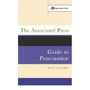 The Associated Press Guide to Punctuation - by  Rene J Cappon (Paperback) - 1 of 1