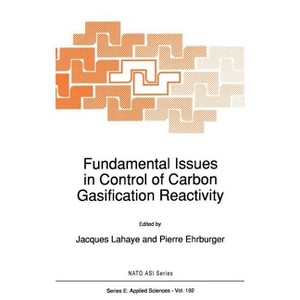 Fundamental Issues in Control of Carbon Gasification Reactivity - (NATO Science Series E:) by  L LaHaye & Pierre Ehrburger (Hardcover) - 1 of 1