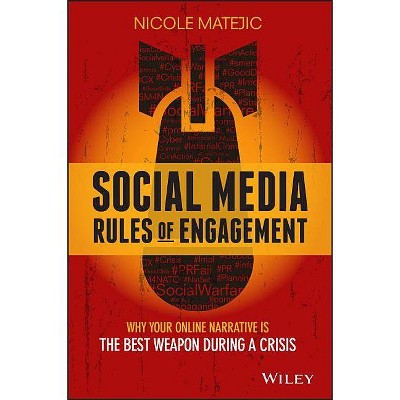 Social Media Rules of Engagement - by  Nicole Matejic (Paperback)