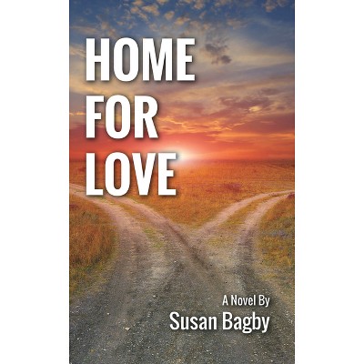 Home for Love - (The Maple Ridge) by  Susan Bagby (Paperback)