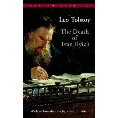 The Death of Ivan Ilyich - (Bantam Classics) by  Leo Tolstoy (Paperback)