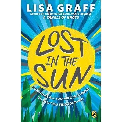 Lost in the Sun - by  Lisa Graff (Paperback)