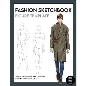Fashion Sketchbook Male Figure Template - by  Bye Bye Studio (Paperback)