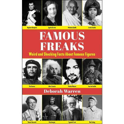Famous Freaks - by  Deborah Warren (Hardcover)