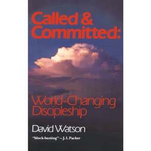 Called and Committed - by  David Watson (Paperback) - 1 of 1