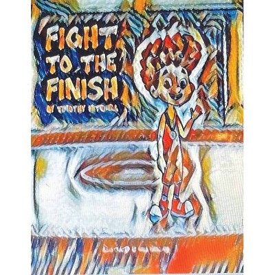 Fight To The Finish COLORING BOOK - Large Print by  Timothy D Mitchell (Paperback)