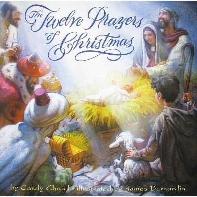 Twelve Prayers of Christmas - (Harperblessings) by  Candy Chand (Hardcover)