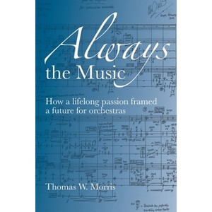Always the Music - by Thomas W Morris - 1 of 1