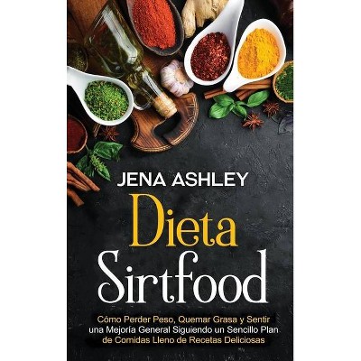 Dieta Sirtfood - by  Jena Ashley (Hardcover)