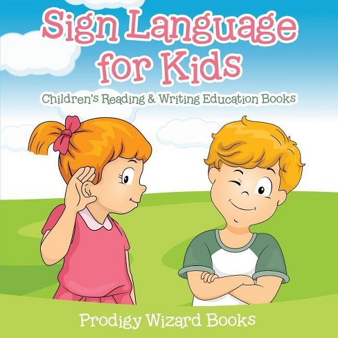 Sign Language For Kids - By Prodigy Wizard Books (paperback) : Target