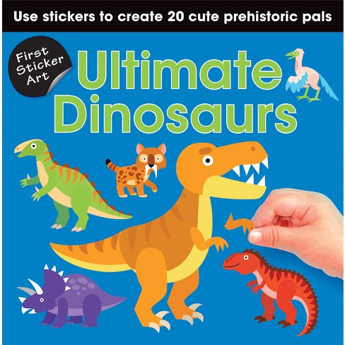 First Sticker Art: Ultimate Dinosaurs - By Paul Calver & Toby Reynolds  (paperback) : Target