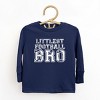 The Juniper Shop Littlest Football Bro Toddler Long Sleeve Tee - 2T - Navy - 3 of 4