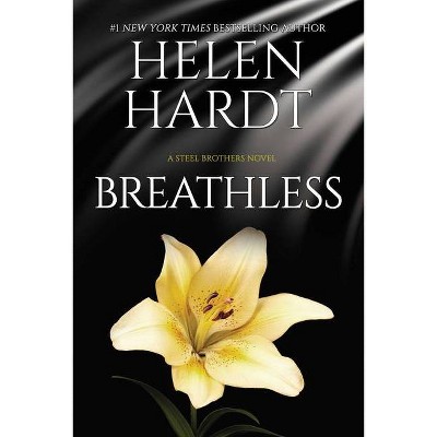 Breathless, 10 - (Steel Brothers Saga) by  Helen Hardt (Paperback)