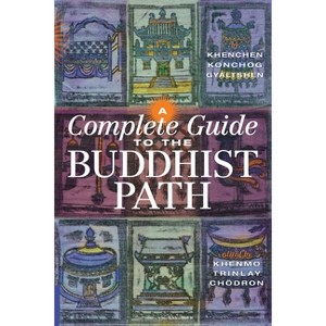 A Complete Guide to the Buddhist Path - by  Khenchen Konchog Gyaltshen Rinpoche (Paperback) - 1 of 1