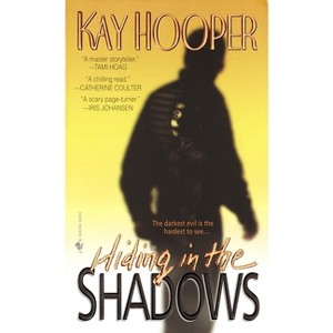 Hiding in the Shadows - (Bishop/Special Crimes Unit) by  Kay Hooper (Paperback) - 1 of 1