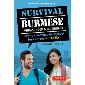 Survival Burmese Phrasebook & Dictionary - (Survival Phrasebooks) by  Wong (Paperback) - 1 of 1