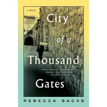 City of a Thousand Gates - by  Rebecca Sacks (Paperback)