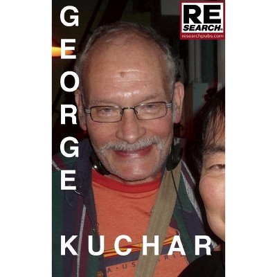 George Kuchar - (Paperback)