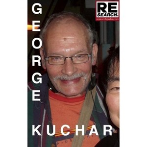 George Kuchar - (Paperback) - 1 of 1