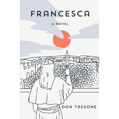Francesca - by  Don Tassone (Paperback)