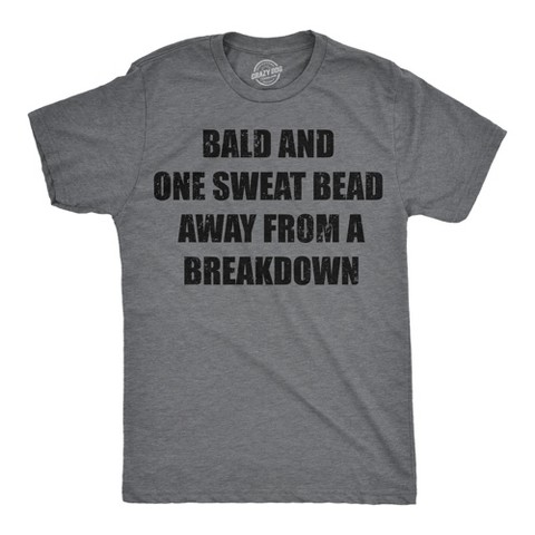 Мужские футболки Crazy Dog T-Shirts, Inc. Mens Funny T Shirts Bald and One Sweat Bead Away From A Breakdown Sarcastic Graphic Novelty Tee for Men - Crazy Dog Men's T Shirt With Sarcastic L