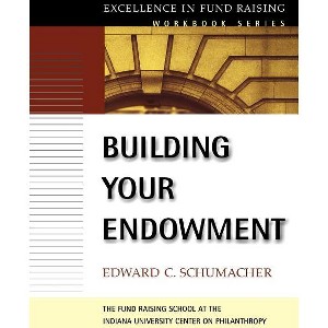 Building Your Endowment - (J-B Fund Raising School) by  Edward C Schumacher (Paperback) - 1 of 1