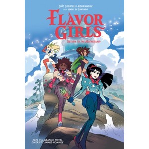 Flavor Girls: Return to the Mothership - by  Loïc Locatelli-Kournwsky (Hardcover) - 1 of 1
