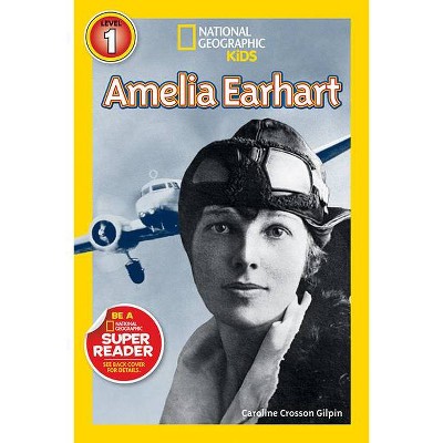 Amelia Earhart - (Readers BIOS) by  Caroline Gilpin (Paperback)