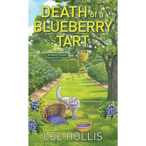Death of a Blueberry Tart - (Hayley Powell Mystery) by  Lee Hollis (Paperback) - 1 of 1