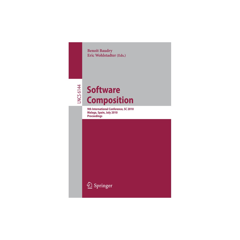 Software Composition - by Michel Baudry & Eric Wohlstadter (Paperback)