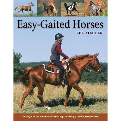 Easy-Gaited Horses - by  Lee Ziegler (Paperback)