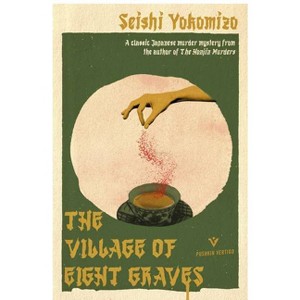 The Village of Eight Graves - (Detective Kindaichi Mysteries) by  Seishi Yokomizo (Paperback) - 1 of 1