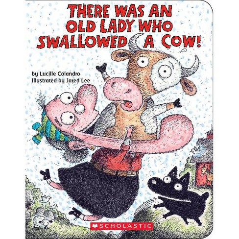 There Was an Old Lady Who Swallowed a Cow! - by Lucille Colandro (Board  Book)