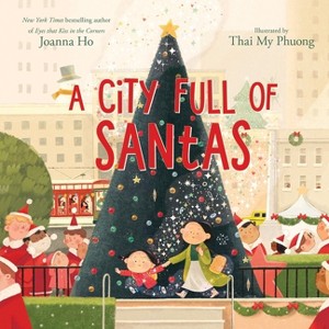 A City Full of Santas - by  Joanna Ho (Hardcover) - 1 of 1