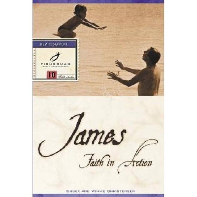 James - (Fisherman Bible Studyguide) by  Chuck Christensen & Winnie Christensen (Paperback)