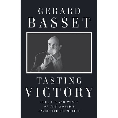 Tasting Victory - by  Gerard Basset (Hardcover)