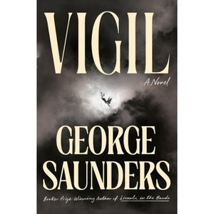 Vigil - by  George Saunders (Hardcover) - 1 of 1