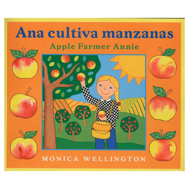 Ana Cultiva Manzanas / Apple Farmer Annie - by  Monica Wellington (Hardcover), 1 of 2