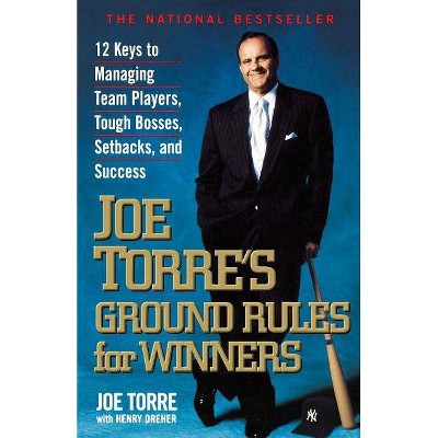 Joe Torre's Ground Rules for Winners - by  Joe Torre & Henry Dreher (Paperback)