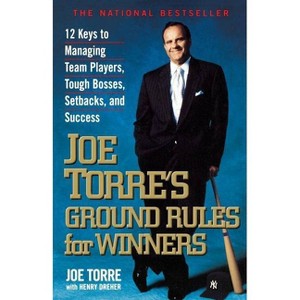 Joe Torre's Ground Rules for Winners - by  Joe Torre & Henry Dreher (Paperback) - 1 of 1