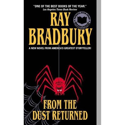 From the Dust Returned - by  Ray D Bradbury (Paperback)