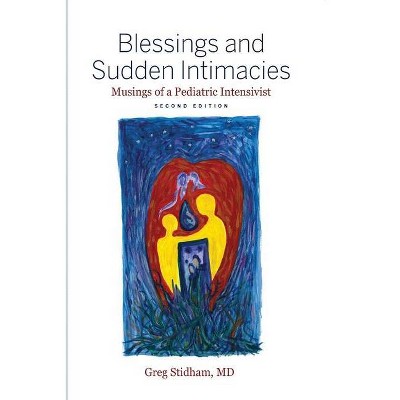 Blessings and Sudden Intimacies - 2nd Edition by  Greg Stidham (Paperback)